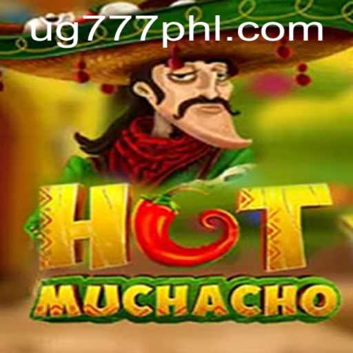 Discovering the Excitement of HotMuchacho: The Thrilling New Game with UG777