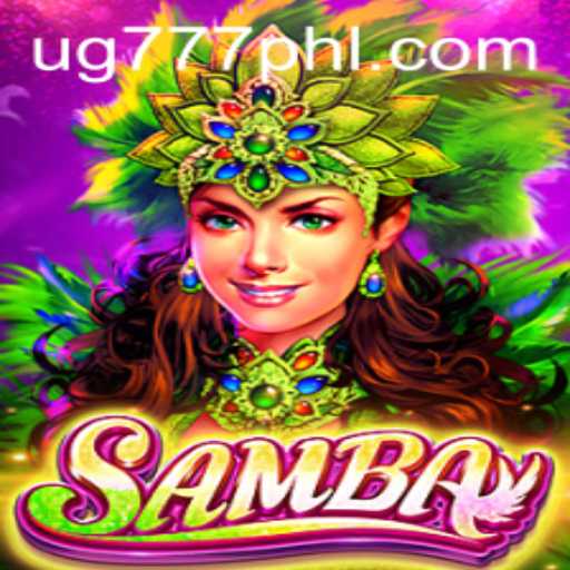 Explore the Exciting World of Samba: The Cultural Phenomenon UG777